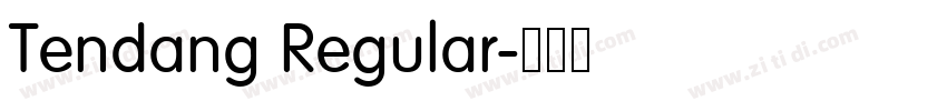 Tendang Regular字体转换 Tendang Regular字体转换